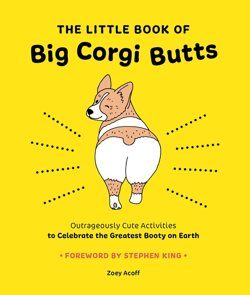 The Little Book of Big Corgi Butts: Outrageously Cute Activities to Celebrate the Greatest Booty on Earth — photo 2