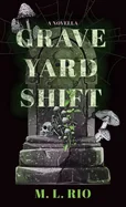 Graveyard Shift: A Novella