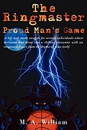 The Ringmaster: Proud Man's Game