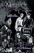 Memoires Of A Vampire Countess: Isabella (Journal I)