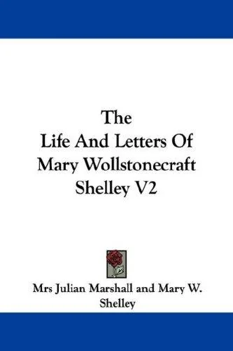 The Life And Letters Of Mary Wollstonecraft Shelley V2 — photo 2