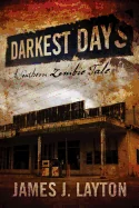 Darkest Days: A Southern Zombie Tale