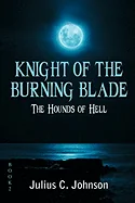 Knight of the Burning Blade: The Hounds of Hell