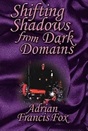 Shifting Shadows from Dark Domains