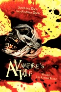 A Vampire's Tale: Volume 1..the Journey Begins