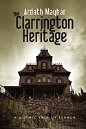 The Clarrington Heritage: A Gothic Tale of Terror