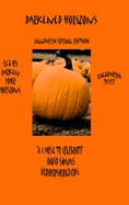 Darkened Horizons Halloween Special Edition