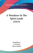 A Wanderer In The Spirit Lands (1913)