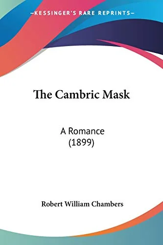The Cambric Mask: A Romance (1899) — photo 2