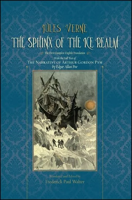 The Sphinx of the Ice Realm: The First Complete English Translation, with the Full Text of the Narrative of Arthur Gordon Pym by Edgar Allan Poe — photo 2