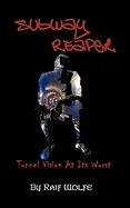 Subway Reaper: Tunnel Vision at Its Worst