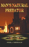 Man's Natural Predator