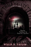 Hell's Gate Cemetery: Book #1, the Seed of the Purest Evil Takes Root