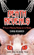 Death Reveals: 13 Tales of Monsters, Madness and the Macabre