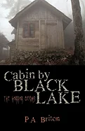 Cabin by Black Lake: The Horror Begins