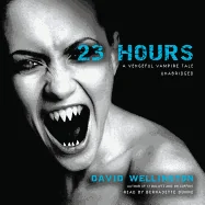 23 Hours: A Vengeful Vampire Tale