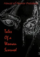 Tales of a Woman Scorned