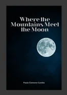 Where the Mountains Meet the Moon — Horror Fiction
