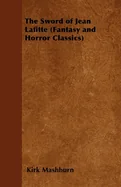 The Sword of Jean Lafitte (Fantasy and Horror Classics)
