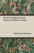 The Sire de Maletroit's Door (Fantasy and Horror Classics)