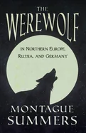 The Werewolf in Northern Europe, Russia, and Germany