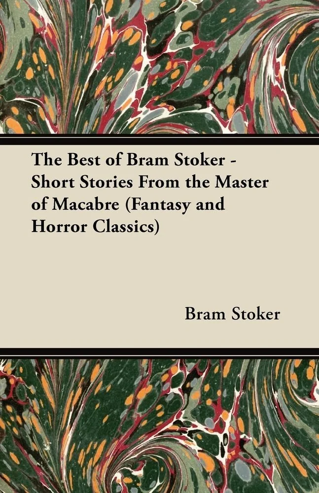 The Best of Bram Stoker - Short Stories from the Master of Macabre (Fantasy and Horror Classics) — photo 2
