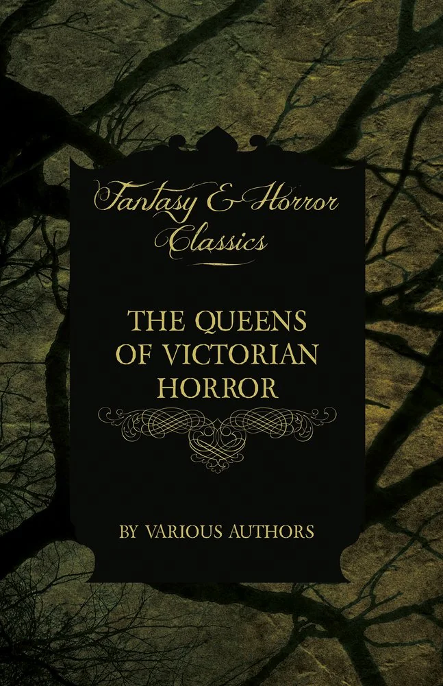 The Queens of Victorian Horror - Rare Tales of Terror from the Pens of Female Authors of the Victorian Period: Including an Introduction by H. P. Lovecraf — photo 2