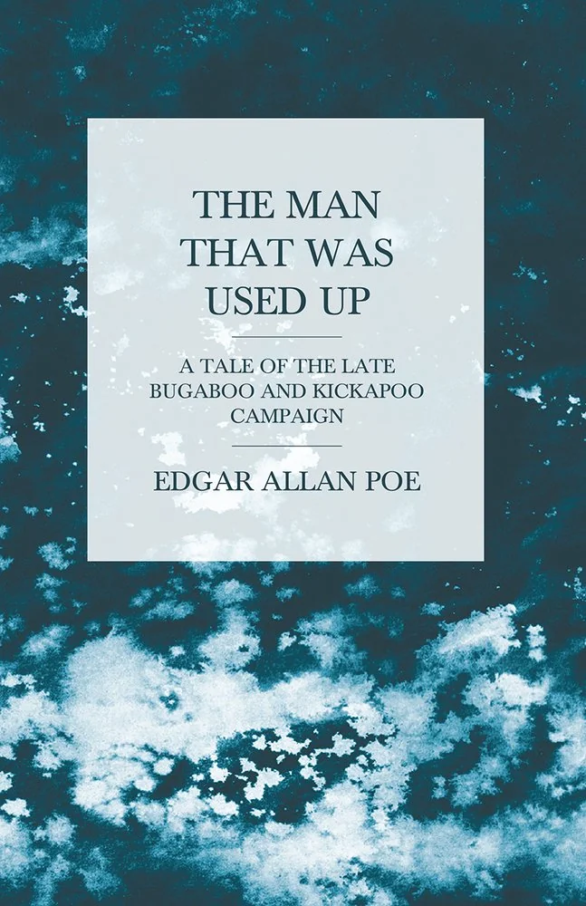 The Man that was Used Up - A Tale of the Late Bugaboo and Kickapoo Campaign — photo 2