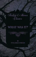 What Was It? — Ghost Stories