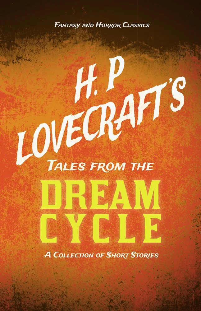 H. P. Lovecraft's Tales from the Dream Cycle - A Collection of Short Stories (Fantasy and Horror Classics); With a Dedication by George Henry Weiss — photo 2