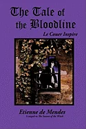 The Tale of the Bloodline: Le Couer Inspire