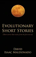 Evolutionary Short Stories: Short Stories That Evolve from the First One on