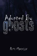 Adopted by Ghosts