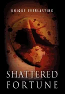 Shattered Fortune