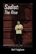Sadist: The Rise