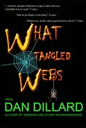 What Tangled Webs — Horror Fiction