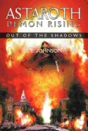 Astaroth: Demon Rising: Out of the Shadowsd
