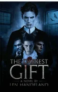 The Darkest Gift: A novel by