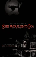 She Wouldn't Go!: The Haunting