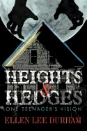 Heights & Hedges: One Teenager's Vision