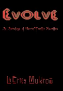 Evolve: An Anthology of Horra/Thrilla Novellas