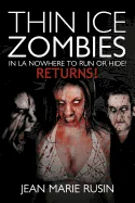 Thin Ice Zombies in La Nowhere to Run or Hide!: Returns!