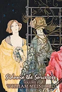 Sidonia the Sorceress, Volume I of II by Wilhelm Meinhold, Fiction, Literary, Fantasy, Horror, Fairy Tales, Folk Tales, Legends & Mythology