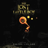 The Lost Little Boy: Starring Josiah Lee