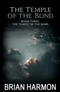 The Temple of the Blind: (The Temple of the Blind #3)