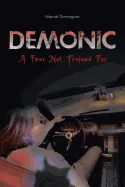 Demonic: A Fear Not Trained for