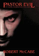 Pastor Evil: My Calling: Conquer Evil at All Costs