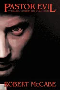 Pastor Evil: My Calling: Conquer Evil at All Costs