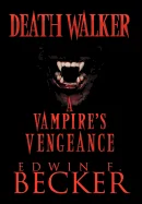 Deathwalker: A Vampire's Vengeance