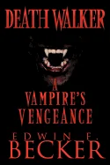 Deathwalker: A Vampire's Vengeance